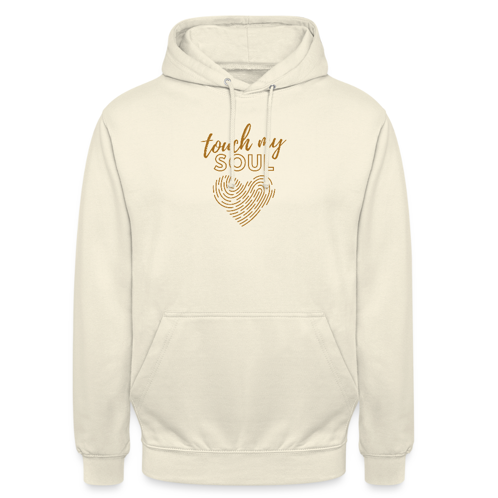 Touch my soul - Unisex Hoodie - Vanille-Milchshake