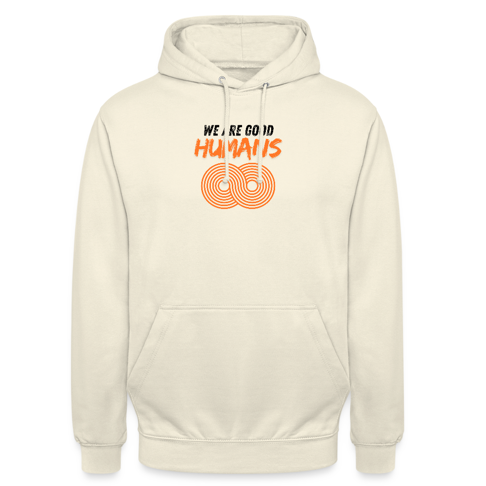 We are good humans - Unisex Hoodie - Vanille-Milchshake