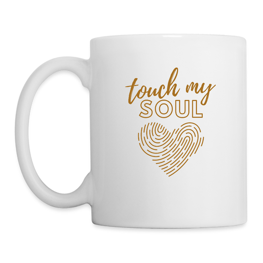 Touch my soul - Tasse - Weiß