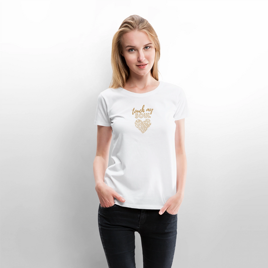 Touch my soul - Frauen Premium T-Shirt - Weiß